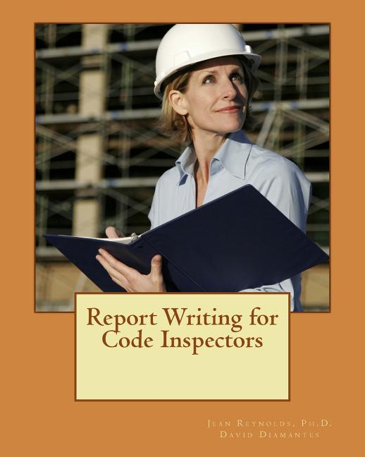 Report Writing for Code Inspectors: Professional Writing Skills for Inspectors: Professional Writing Skills for Inspectors