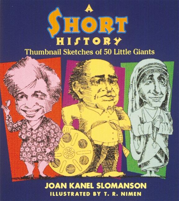 A Short History: Thumbnail Sketches of 50 Little Giants: Thumbnail Sketches of 50 Little Giants