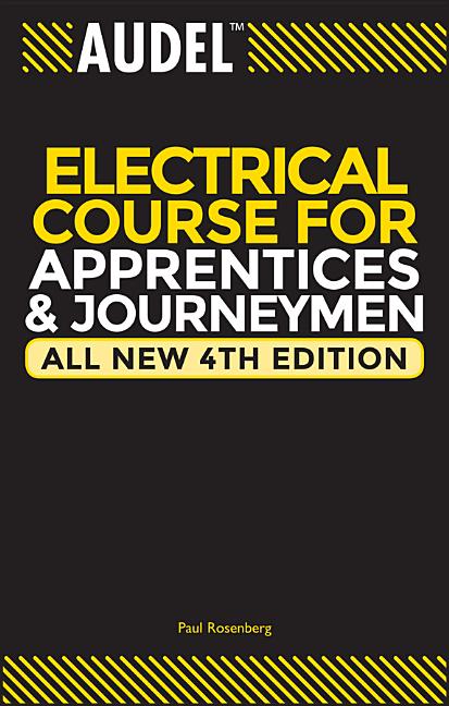 Audel Electrical Course for Apprentices and Journeymen (All New 4th)