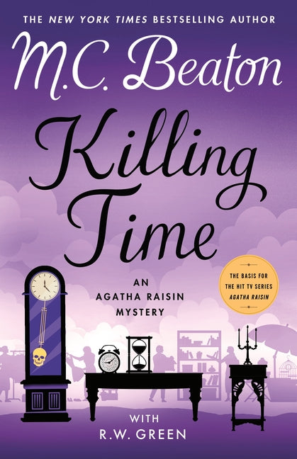 Killing Time: An Agatha Raisin Mystery: An Agatha Raisin Mystery