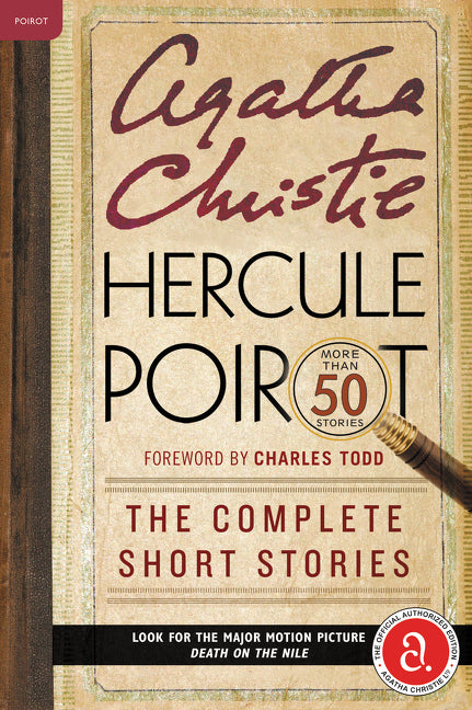 Hercule Poirot: The Complete Short Stories: A Hercule Poirot Mystery: The Official Authorized Edition: A Hercule Poirot Mystery: The Official Authorized Edition