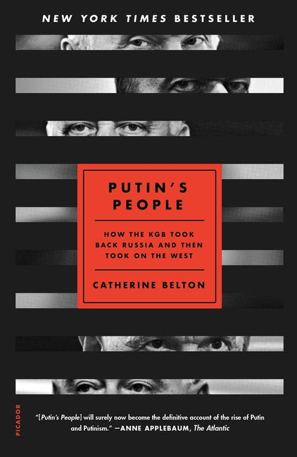 Putin's People: How the KGB Took Back Russia and Then Took on the West: How the KGB Took Back Russia and Then Took on the West