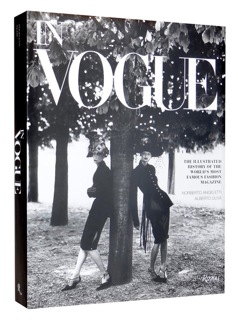In Vogue: An Illustrated History of the World's Most Famous Fashion Magazine: An Illustrated History of the World's Most Famous Fashion Magazine