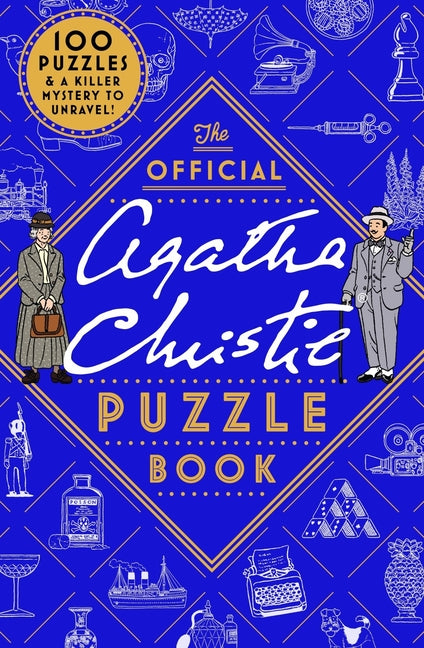 The Official Agatha Christie Puzzle Book: Put Your Detective Skills to the Ultimate Test: Put Your Detective Skills to the Ultimate Test