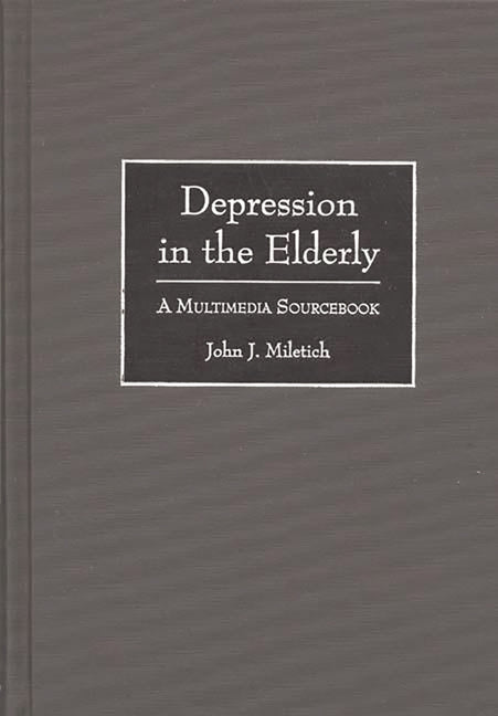 Depression in the Elderly: A Multimedia Sourcebook: A Multimedia Sourcebook