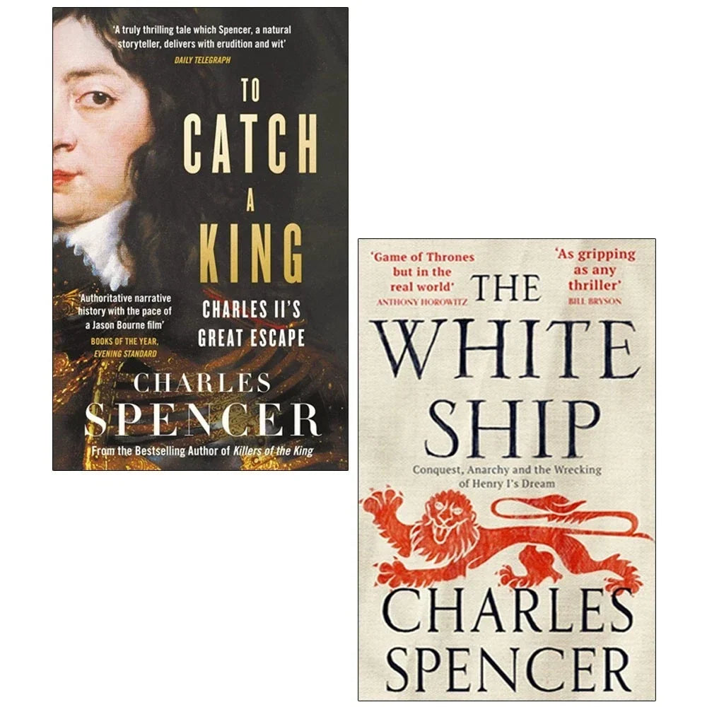 Charles Spencer 2 Books Collection Set(TO CATCH A KING &The White Ship)
