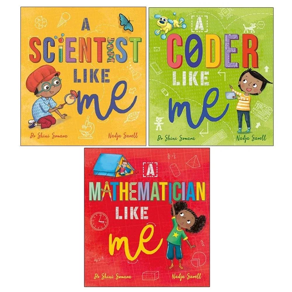 Dr Shini Somara and Nadja Sarell 3 Books Collection Set(A Scientist Like Me, A Coder Like Me & A Mathematician Like Me)