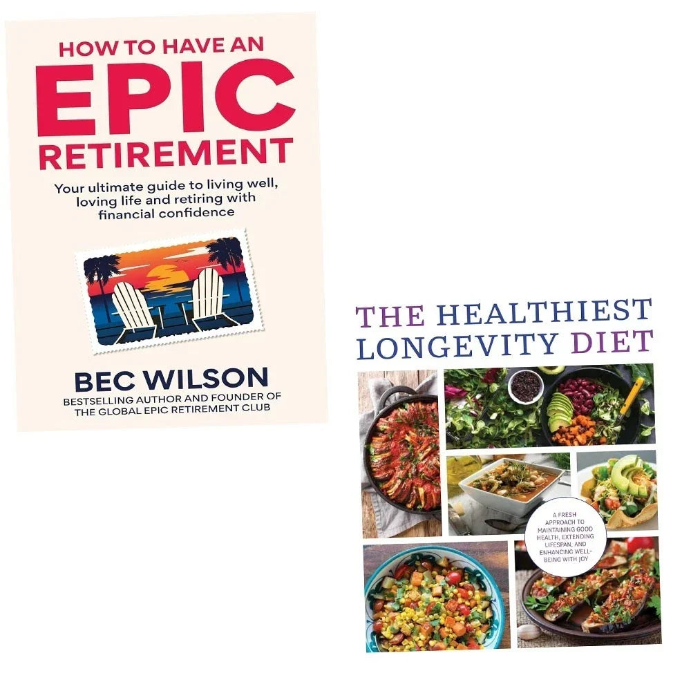 How to Have an Epic Retirement by Bec Wilson, Healthiest Longevity Diet 2 Books Collection Set