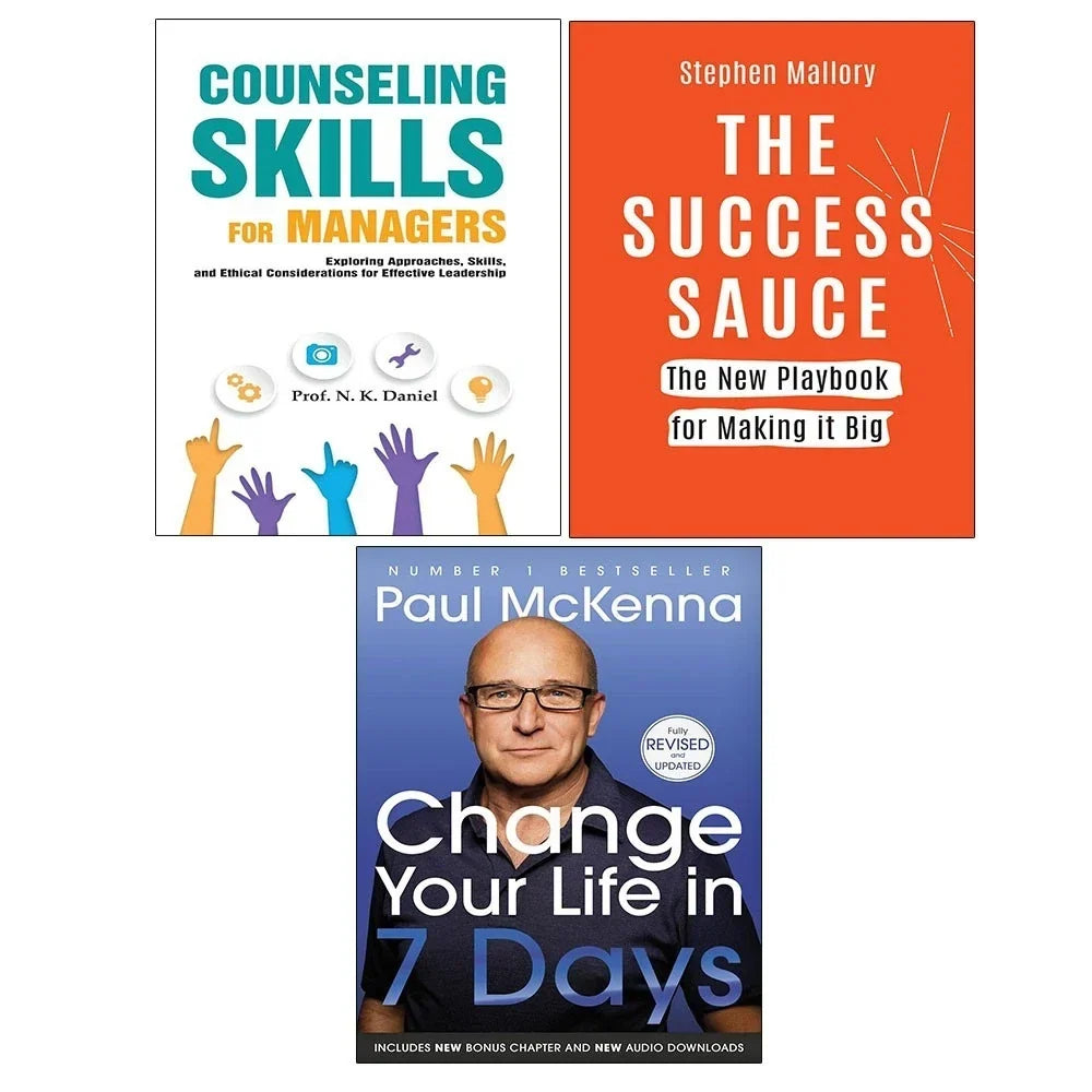 Change Your Life In Seven Days, Success Sauce,Counseling Skills Managers 3 Books Collection Set