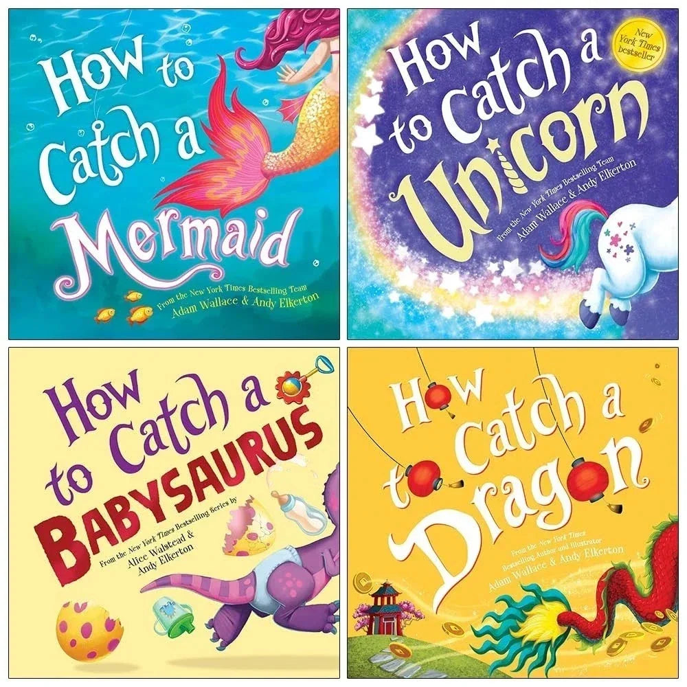 How to Catch Collection 4 Books Set By Adam Wallace, Alice Walstead (How to Catch a Mermaid, a Unicorn, a Babysaurus and a Dragon)