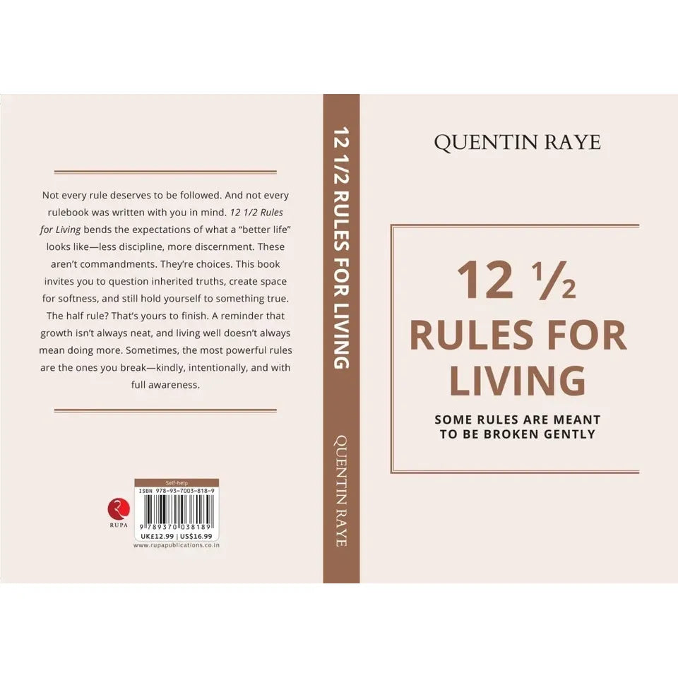 12 1/2 Rules For Living:Some Rules Are Meant To Be Broken Gently by Quentin Raye