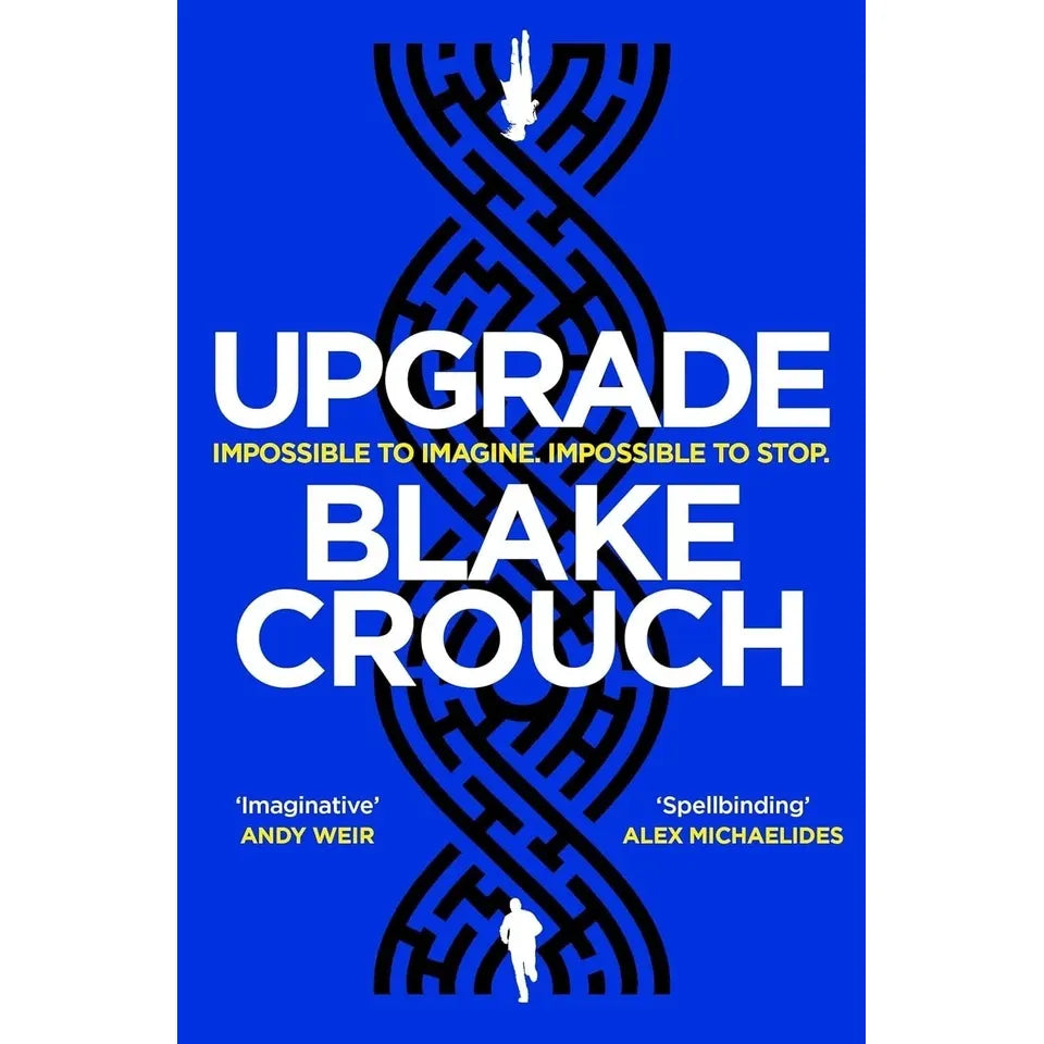 Blake Crouch Collection 6 Books Set (Upgrade, Recursion, Dark Matter, Pines, Wayward & The Last Town )