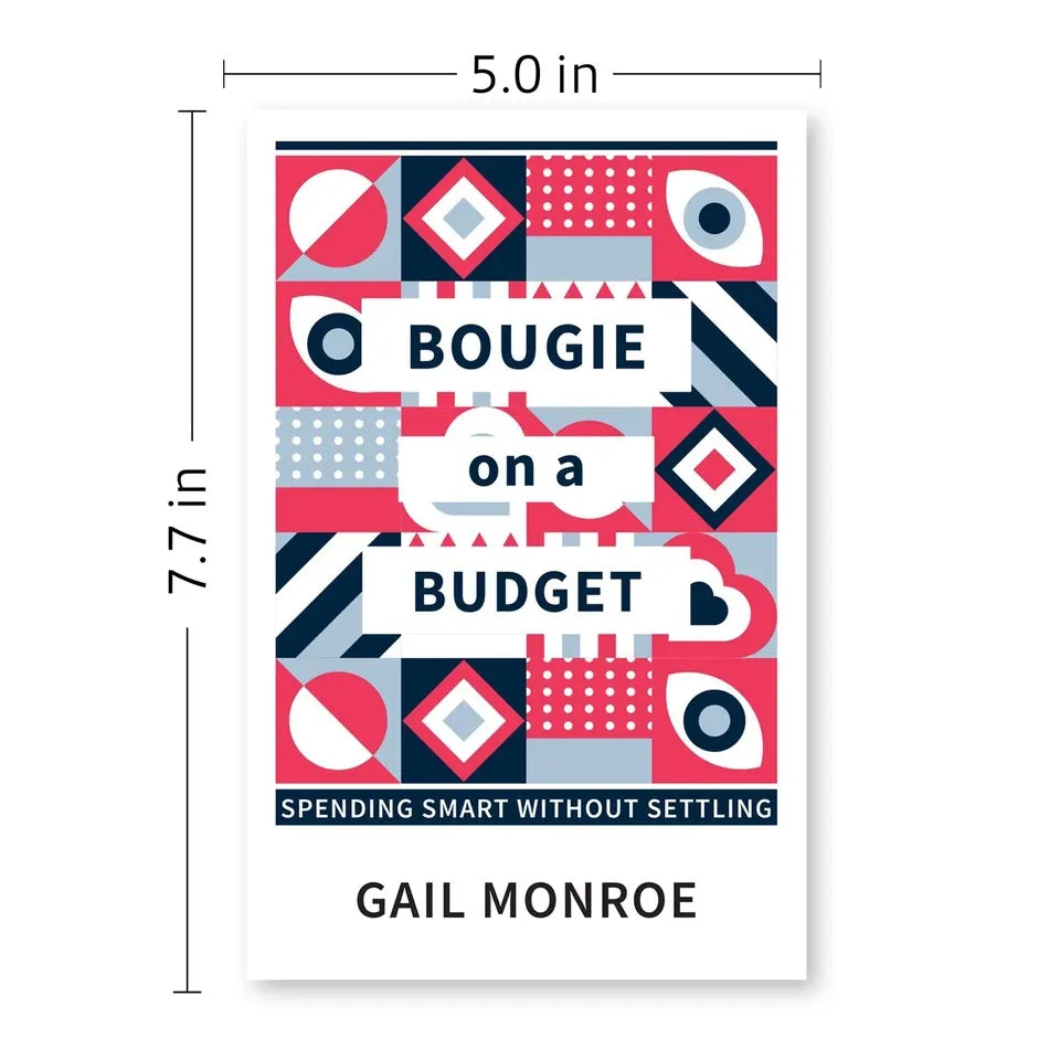 Bougie on a Budget : Spending Smart Without Settling by Gail Monroe