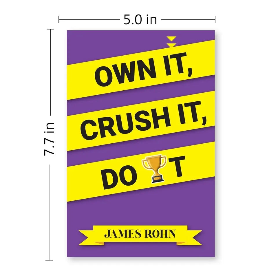 OWN IT, CRUSH IT, DO IT by James Rohn Paperback